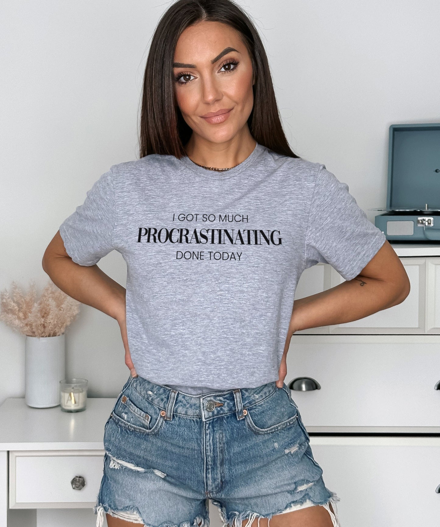 Procrastination T-Shirt - I got So Much Procrastinating Done Today - Sarcastic Quote Procrastinator Shirt