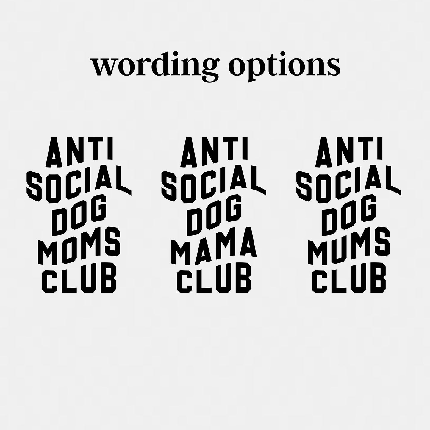 Anti Social Dog Mom Club T-Shirt - Personalised Dog Walking Shirt - Personalisable Dog Mum T-Shirt - Custom Dog Mama TShirt