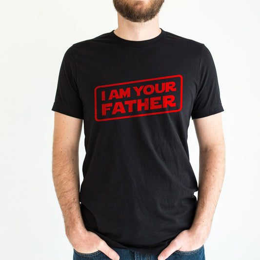 I Am Your Father T-Shirt - Dad T-Shirt - Fathers Day Shirt - T-Shirts For Dad - Funny Dad T-Shirts