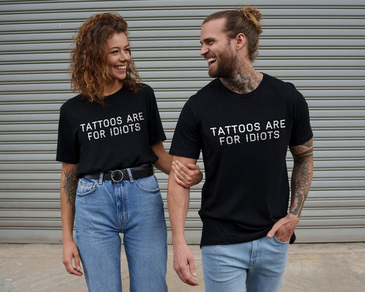 Tattoo T-Shirt - Tattoos Are For Idiots Tattoo T-Shirt - Gift For Tattooed Person - Tattoo Artist Shirt