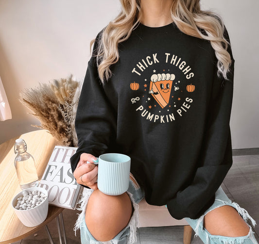 Thick Thighs Pumpkin Pies Sweatshirt - Pumpkin Pie Sweatshirt - Thick Thighs Sweatshirt - Pumpkin Sweatshirt - Fall Season Sweatshirt